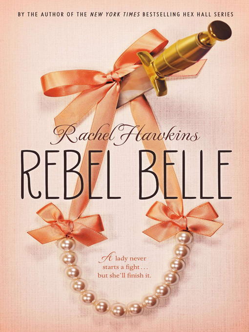 Title details for Rebel Belle by Rachel Hawkins - Wait list